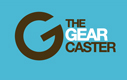 The GearCaster